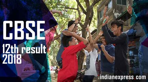 CBSE 12th Result 2018 Highlights: Class 12 results .